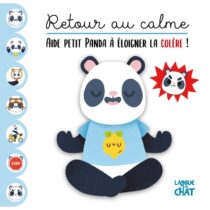 Avec Retour au calme – Aide Petit Panda à éloigner la colère ! initiez votre enfant à la gestion des émotions avec une histoire interactive pleine de douceur.