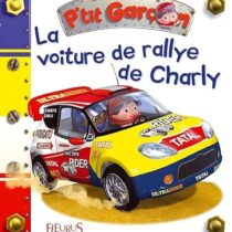 Faites découvrir le monde des courses automobiles à votre enfant avec « La voiture de rallye de Charly », un livre cartonné P’tit Garçon dès 2 ans.