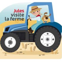 Partez avec Jules à la découverte des animaux de la ferme ! Un livre cartonné, adorable et éducatif dès 12 mois.