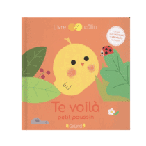 Gründ Te Voilà Petit Poussin
