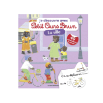 Petit Ours Brun Je Découvre La Ville avec 40 autocollants à placer