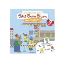 Petit Ours Brun Je Découvre Les Chantiers avec 40 autocollants