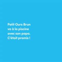 Petit Ours Brun va à la piscine